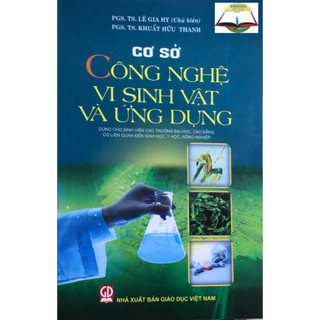 Sách - cơ sở công nghệ vi sinh vật và ứng dụng