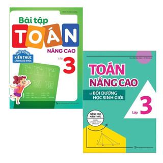 Sách: combo 2 cuốn - bài tập toán nâng cao lớp 3 + toán nâng cao & bồi dưỡng học sinh giỏi lớp 3