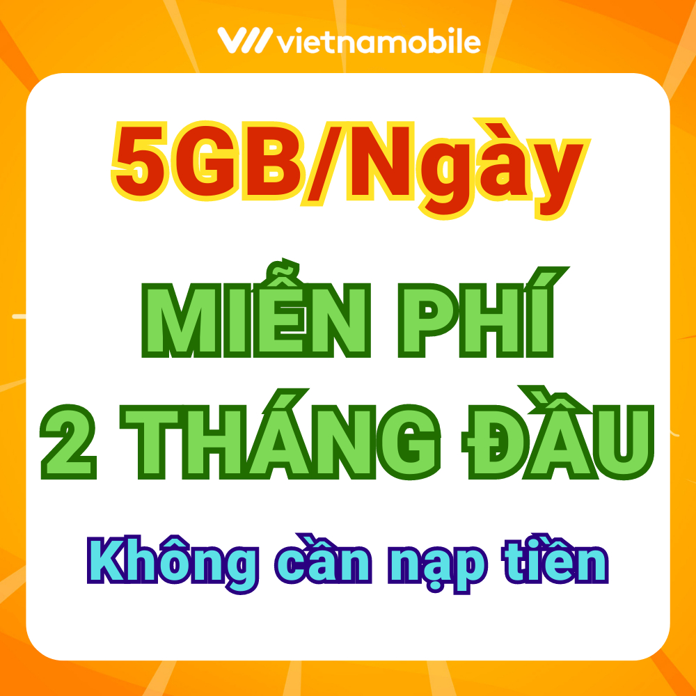 Sim 4G Vietnamobile ưu đãi Data 150GB/tháng, Miễn phí 2 tháng đầu, Được chọn số, Tặng 20p ngoại mạng, Miễn phí nội mạng.
