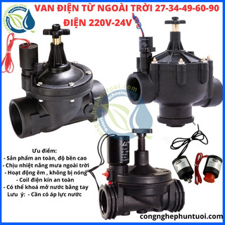 Van điện từ phi 21mm/27/34/48/60 - Sử dụng điện áp 220V hoặc 24V - Van từ nhựa bền bỉ chống nước, chịu mưa nắng hoàn hảo