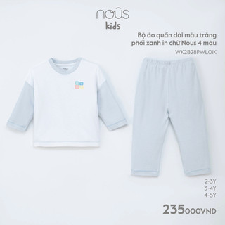 NOUS - Bộ áo quần dài màu trắng phối xanh in chữ Nous 4 màu - Kid - 2Y 3Y 4Y