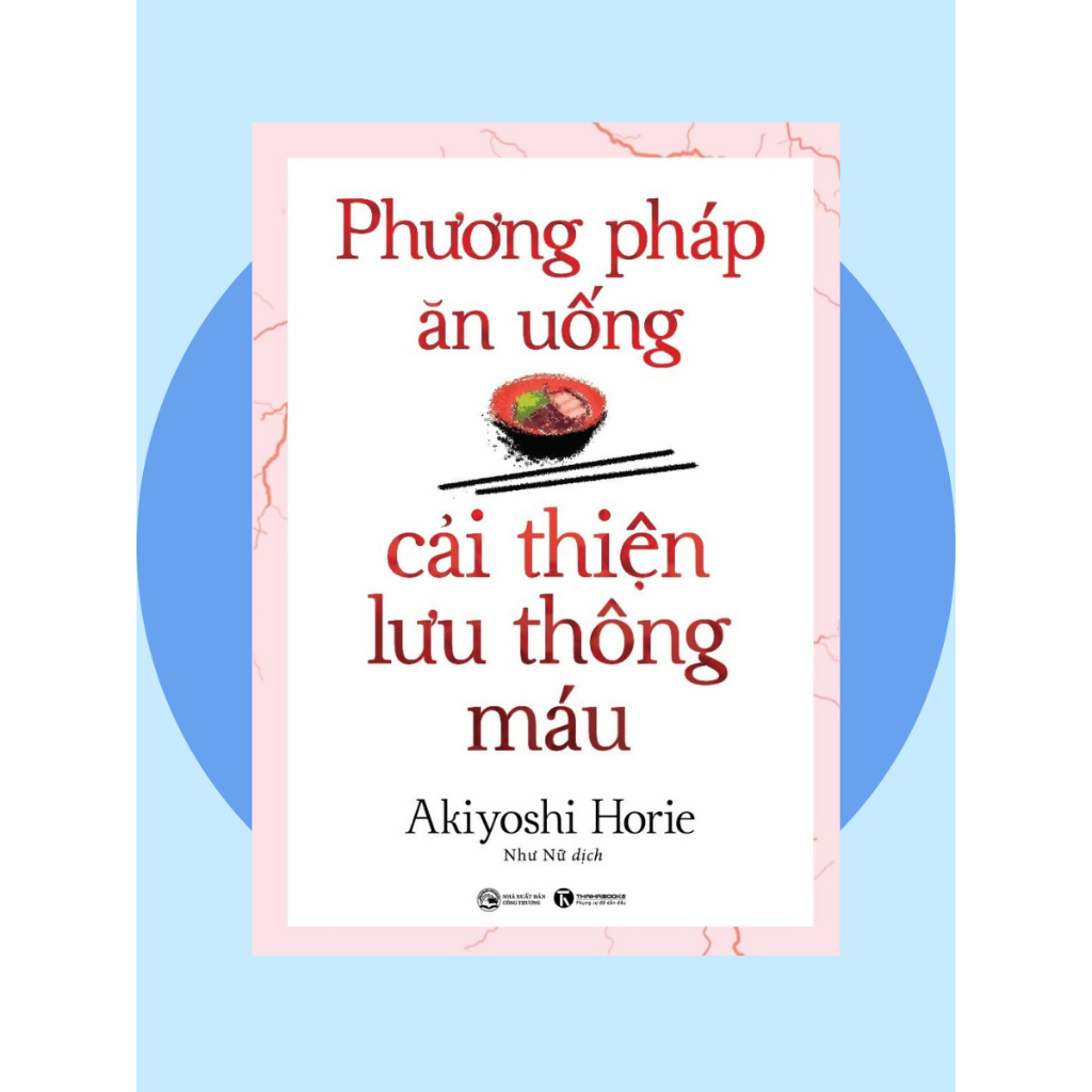 Sách - Combo 2 cuốn Lưu Thông Máu Tốt Hóa Giải Bách Bệnh và Phương Pháp Ăn Uống Cải Thiện Lưu Thông Máu