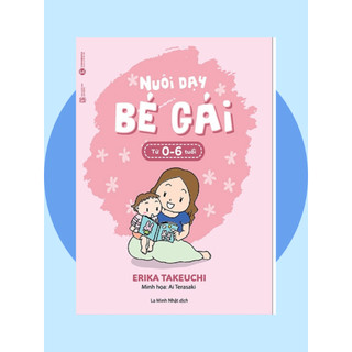 Sách nuôi dạy bé gái từ 0 đến 6 tuổi