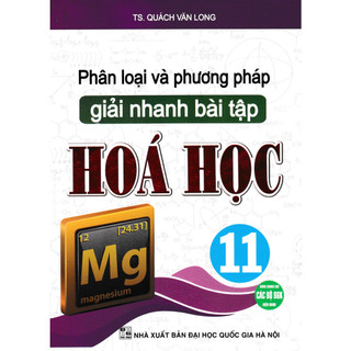 Sách Phân Loại Và Phương Pháp Giải Nhanh Bài Tập Hóa Học 11 - HA
