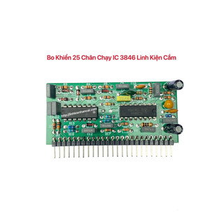 Bo khiển 25 chân chạy ic 3846 linh kiện cắm