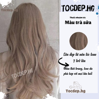 thuốc nhuộm tóc màu trà sữa + tặng oxy trợ dưỡng - Tocdep.HG