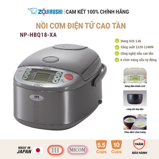 Nồi cơm điện tử cao tần ZOJIRUSHI NP-HBQ18-XA 1.8L, sản xuất tại Nhật, bảo hành 1 năm