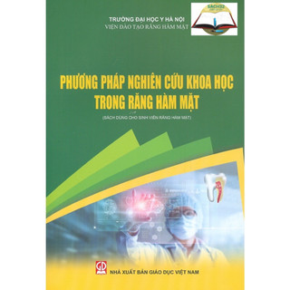 Sách - Phương Pháp Luận Nghiên Cứu Khoa Học Trong Răng Hàm Mặt - Dùng Cho Sinh Viên Răng Hàm Mặt