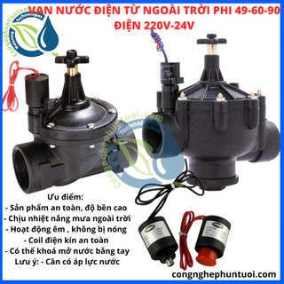 Van điện từ - van nước điện từ phi 49/60/90mm - sử dụng điện áp 220v hoặc 24v - van từ nhựa bền bỉ chống nước