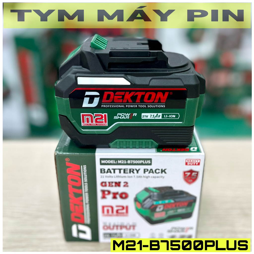 Pin - Sạc Dekton M21 - 2Ah - 4Ah - 6Ah - 7.5Ah hệ Plus 21V chính hãng - TYM Máy Pin