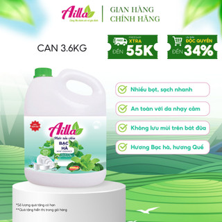 Nước Rửa Chén Ailla Can 3.6KG Hương Quế/Hương Bạc Hà, Không Gây Nhờ Dít, Không Ăn Da Tay