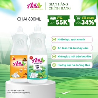 Nước Rửa Chén Ailla Chai 800ML, Loại Bỏ Dầu Mỡ Hiệu Quả, Không Nhờn Dít Da Tay, An Toàn, Lành Tính