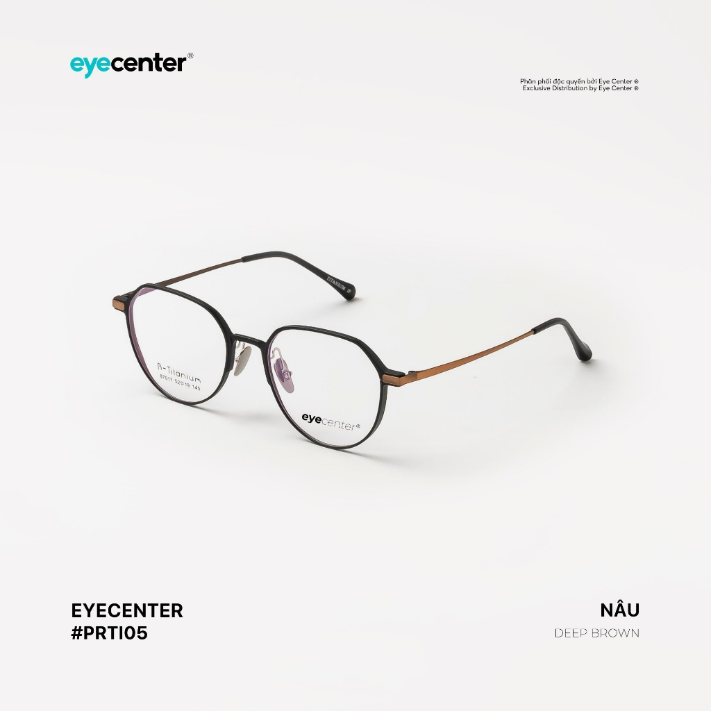 Gọng kính cận nam nữ chính hãng EYECENTER PRTI05 Titanium nhập khẩu by Eye Center Vietnam