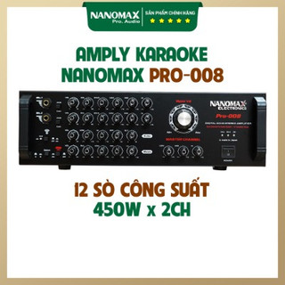 Amply karaoke 12 sò nanomax pro-008 kết nối bluetooth chính hãng chất lượng cao