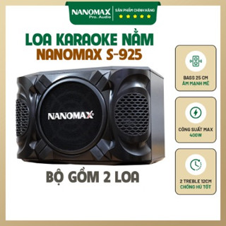 Đôi Loa Nằm Nanomax S-925 S925 400w Bass 25cm Bộ Gồm 2 Cái Hỗ Trợ Dàn Âm Thanh Karaoke