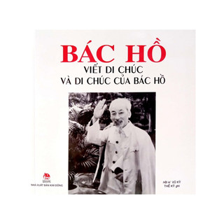 Sách -Bác Hồ viết di chúc và di chúc của Bác Hồ