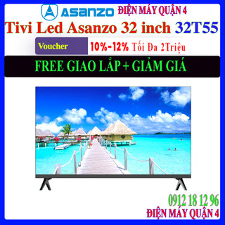 Tivi asanzo 32 inch 32t55 / 32t56 - hàng chính hãng