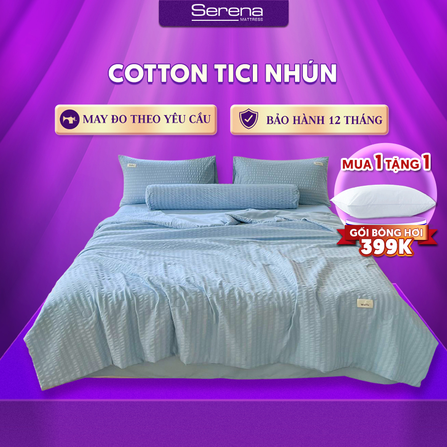 Bộ Ga Giường 5 Món Cotton Tici nhún SERENA Chính Hãng Bộ Vỏ Chăn Ra Drap Gối Đệm Nệm Trải Phủ Bọc Giường Trần Bông Đẹp