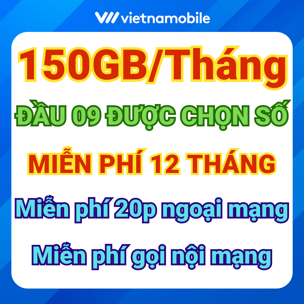 Sim 4G Vietnamobile siêu Data 150GB/tháng, Miễn phí 12 tháng, Đầu 09, Tặng 20p ngoại mạng, Miễn phí nội mạng.