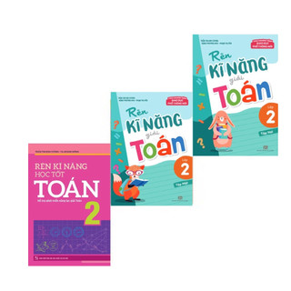 Sách: combo 3 cuốn toán lớp 2 - rèn kỹ năng học tốt toán + rèn kĩ năng giải toán
