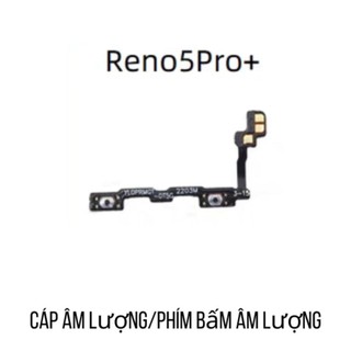 Cáp Volum Âm Lượng Oppo Reno 5 Pro Plus ( Reno 5 Pro+ )