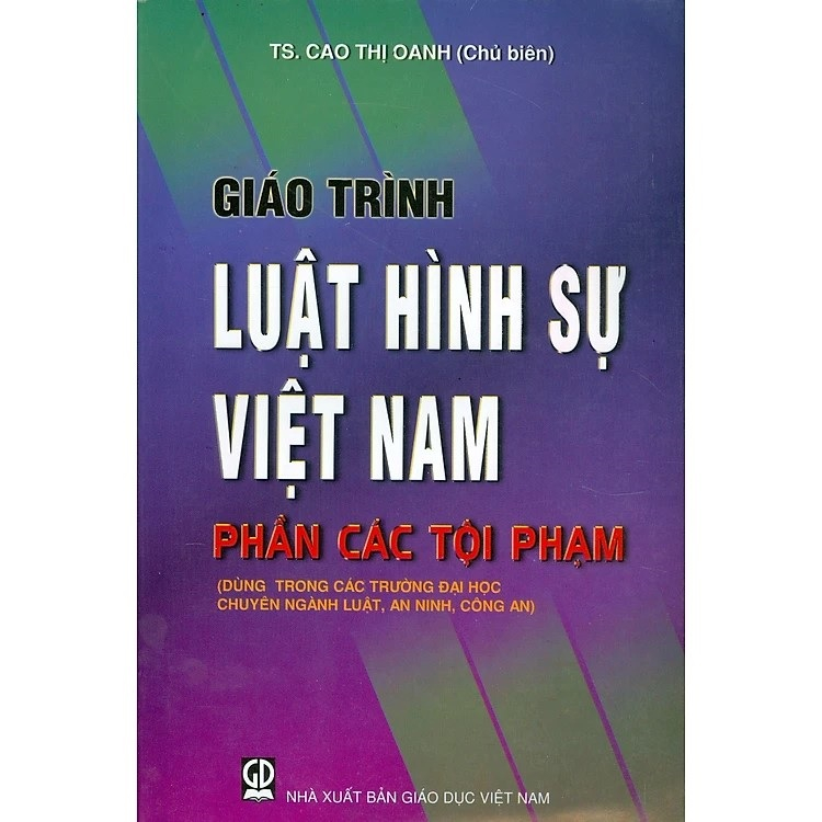 Sách - Giáo Trình Luật Hình Sự Việt Nam - Phần Các Tội Phạm