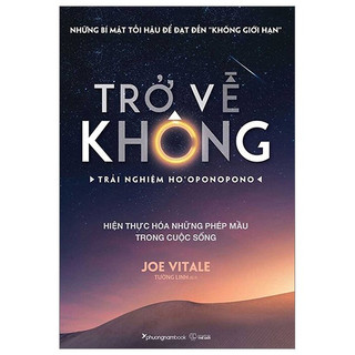 Sách - trở về không - trải nghiệm ho'oponopono - phương nam