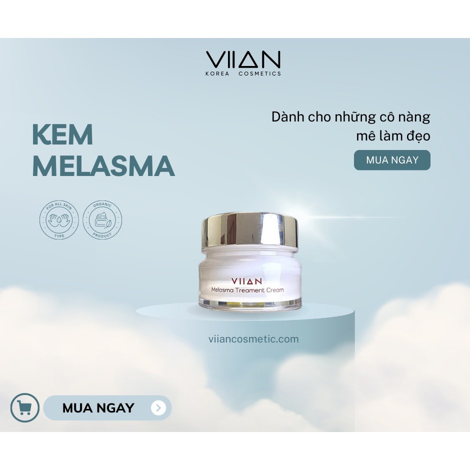 Kem nám Melasma Treament Cream Viian - Siêu phẩm thổi bay chân nám, làm trắng da