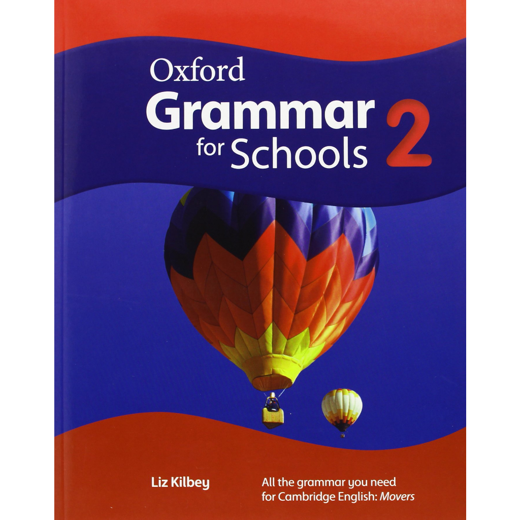 Giáo trình học tiếng Anh - Oxford Grammar for Schools kèm bản nghe Mp3