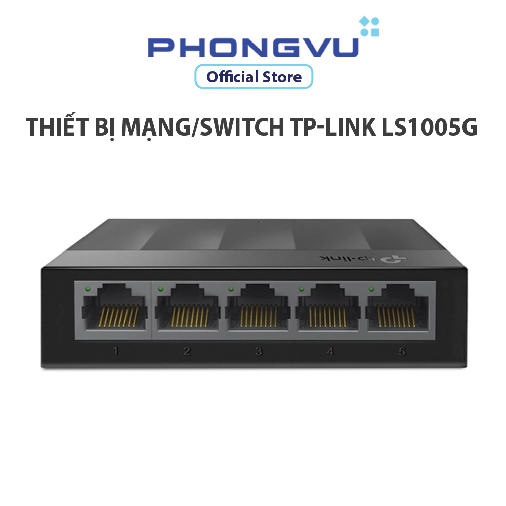 Thiết bị mạng/Switch TP-Link LS1005G 5-Port 10/100/1000Mbps - Bảo hành 24 tháng