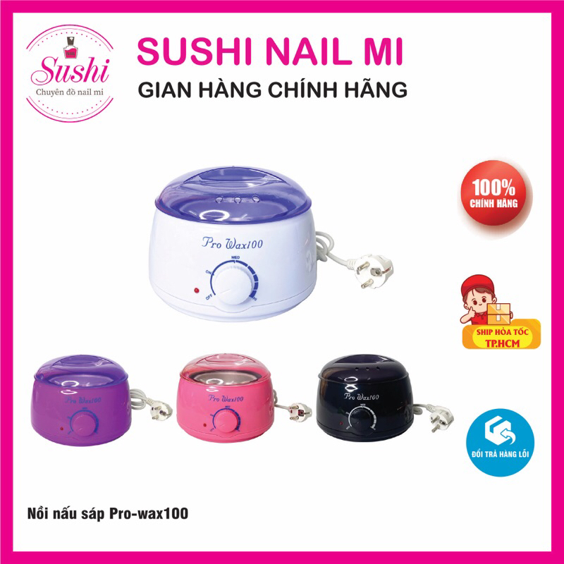Nồi nấu sáp Pro-wax100 chuyên dụng cho các spa nail - Sushi nail mi