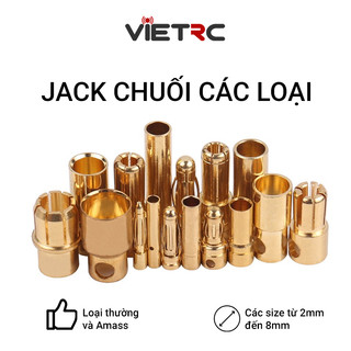 Jack / Giắc bắp chuối 2mm, 3.5mm, 4mm, 5mm, 5.5mm, 6mm, 6.5mm, 8mm thường / Amass cho tàu, xe, máy bay điều khiển từ xa