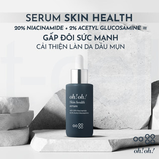 Serum Oh!Oh! Tinh chất dưỡng sáng da 20% Niacinamide & 2% Acetyl Glucosamine - 30ml