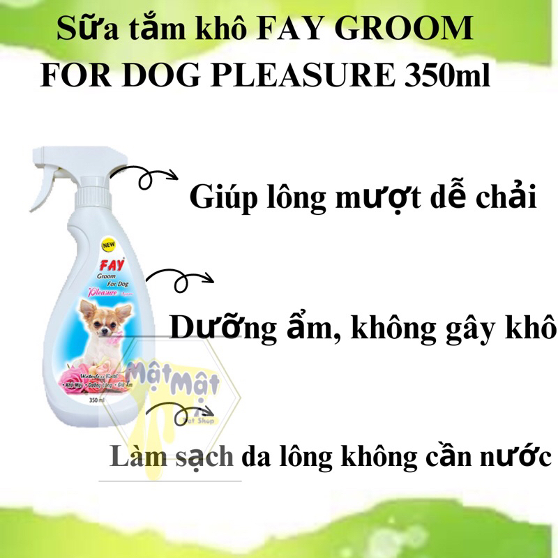 Sữa tắm khô Fay Groom For Dog Pleasure 350ml