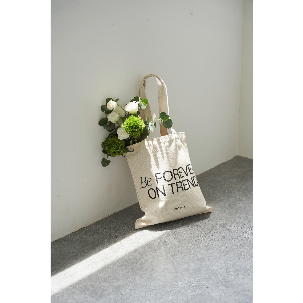 Túi Tote MONO TALK Be Forever On Trend