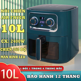  Nồi chiên không dầu CAO CẤP AIR FRYER 10 lít CHIÊN ĐƯỢC GÀ 4KG - BẢO HÀNH 12 THÁNG