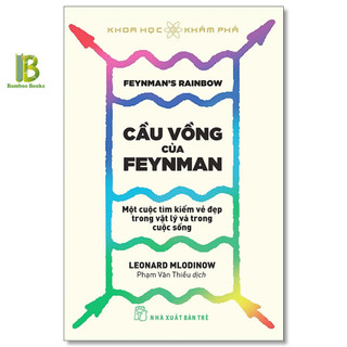 Sách - Cầu Vồng Của Feynman - Khoa Học Khám Phá - Leonard Mlodinow - NXB Trẻ