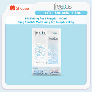 [MUA 1 TẶNG 1] Sữa Dưỡng Ẩm 1 Freeplus 100ml Tặng Sữa Rửa Mặt Dưỡng Ẩm Freeplus 100g