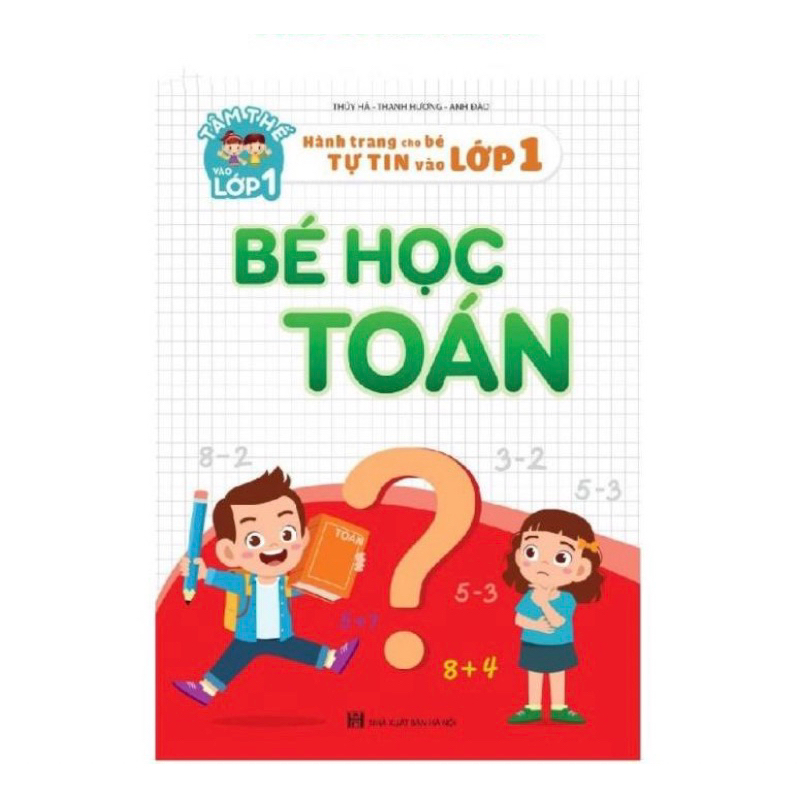 Sách - Bé Học Toán - Hành Trang Cho Bé Vào Lớp 1