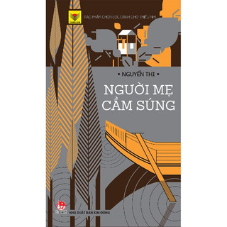 Sách - Người mẹ cầm súng - Nguyễn Thi - NXB Kim Đồng