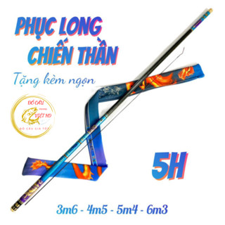Cần câu tay Phục Long Chiến Thần 5H chuyên câu đài câu đơn tặng kèm ngọn phụ Đồ Câu Việt HD