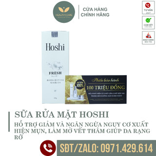 Sữa rửa mặt HOSHI - Fresh sạch mặt thoáng da dưỡng ẩm da