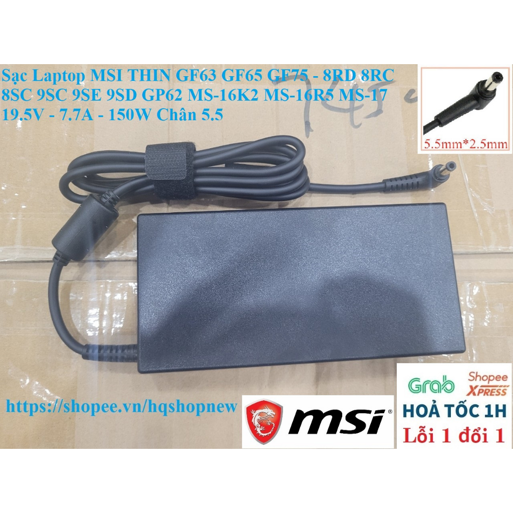 ⚡️ Sạc Laptop MSI THIN GF63 GF65 GF75 - 8RD 8RC 8SC 9SC 9SE 9SD GP62 MS-16K2 MS-16R5 MS-17 19.5V - 7.7A - 150W Chân 5.5