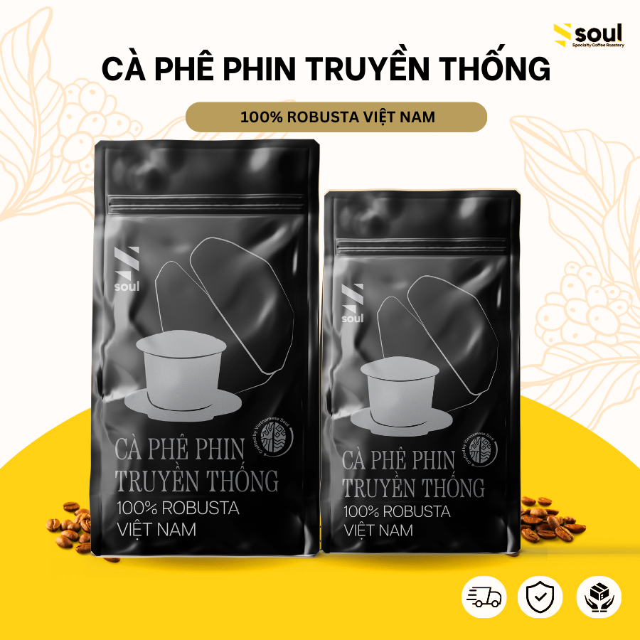 CÀ PHÊ PHIN TRUYỀN THỐNG 100% SOUL ROBUSTA VIỆT NAM MỊN MÀNG ĐẬM ĐÀ