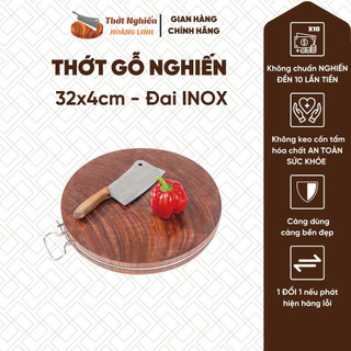 Thớt gỗ nghiến rộng 32cm Thớt Nghiến Hoàng Linh đa năng nguyên mộc băm chặt không mùn