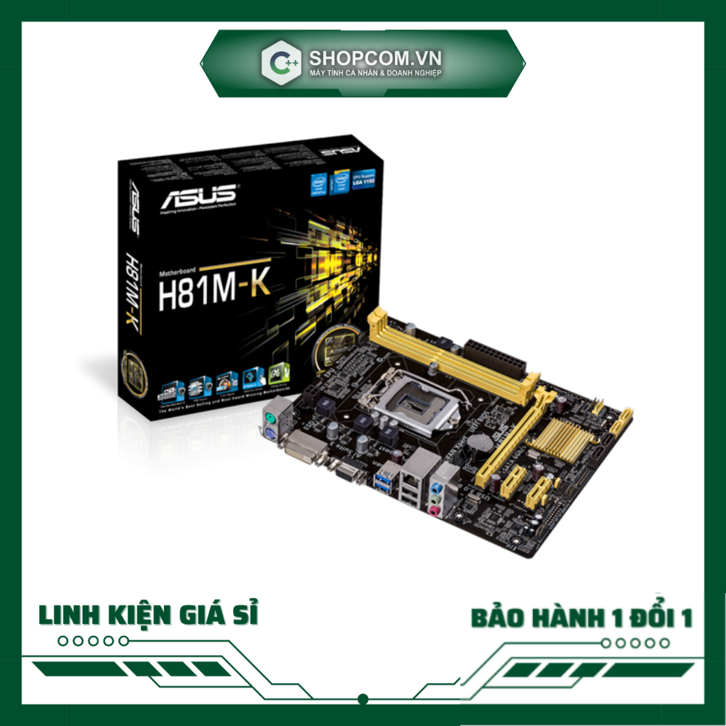 [FULLBOX BH 12 THÁNG] Mainboard Asus H81M-K DDR3 Micro-ATX Socket 1150 linh kiện chính hãng Shopcom