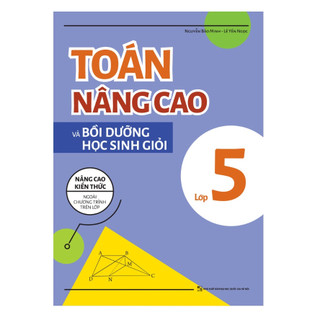 Sách: toán nâng cao và bồi dưỡng học sinh giỏi lớp 5