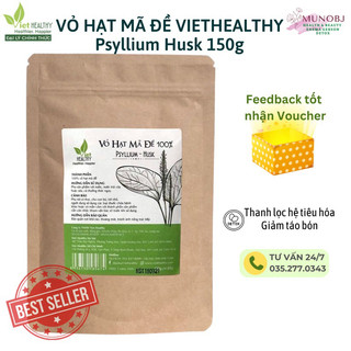 Vỏ hạt mã đề Viet Healthy, psyllium husk 150g hỗ trợ thải độc, đại tràng nhu động tốt