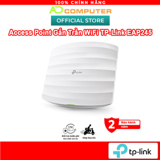 Access point gắn trần wi-fi băng tần kép gigabit ac1750 tplink eap245 - hàng chính hãng