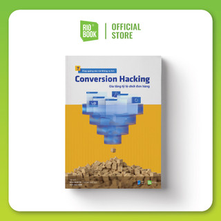 Sách Conversion Hacking Gia tăng tỷ lệ chốt đơn hàng